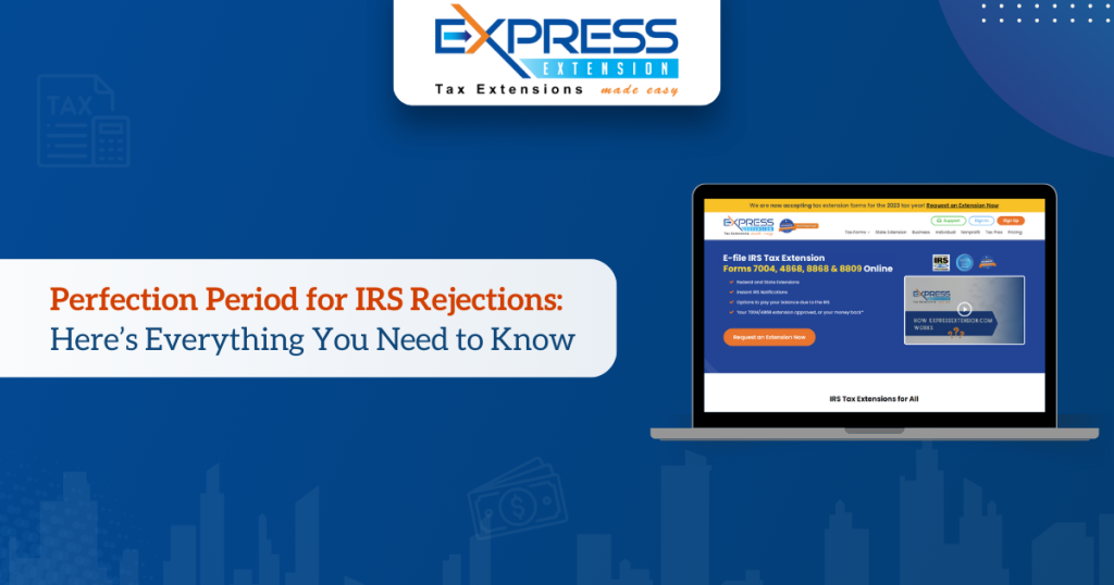 Perfection Period for IRS Rejections