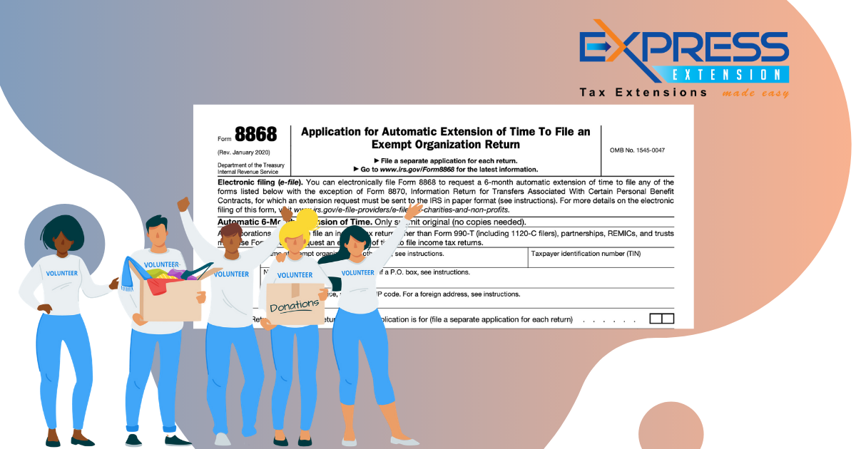 Extend your Form 990 Deadline with Extension Form 8868! Blog ExpressExtension Extensions