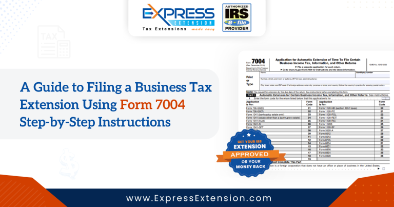 A Step-by-Step Guide to Filing a Business Tax Extension with Form 7004