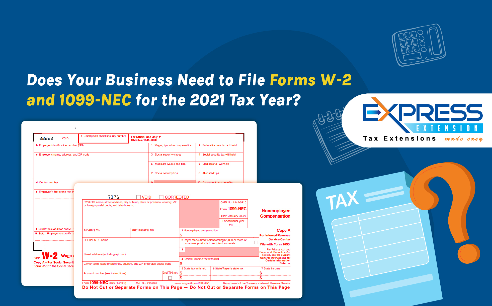 Does Your Business Need to File Forms W2 and 1099NEC for the 2021 Tax Year? Blog