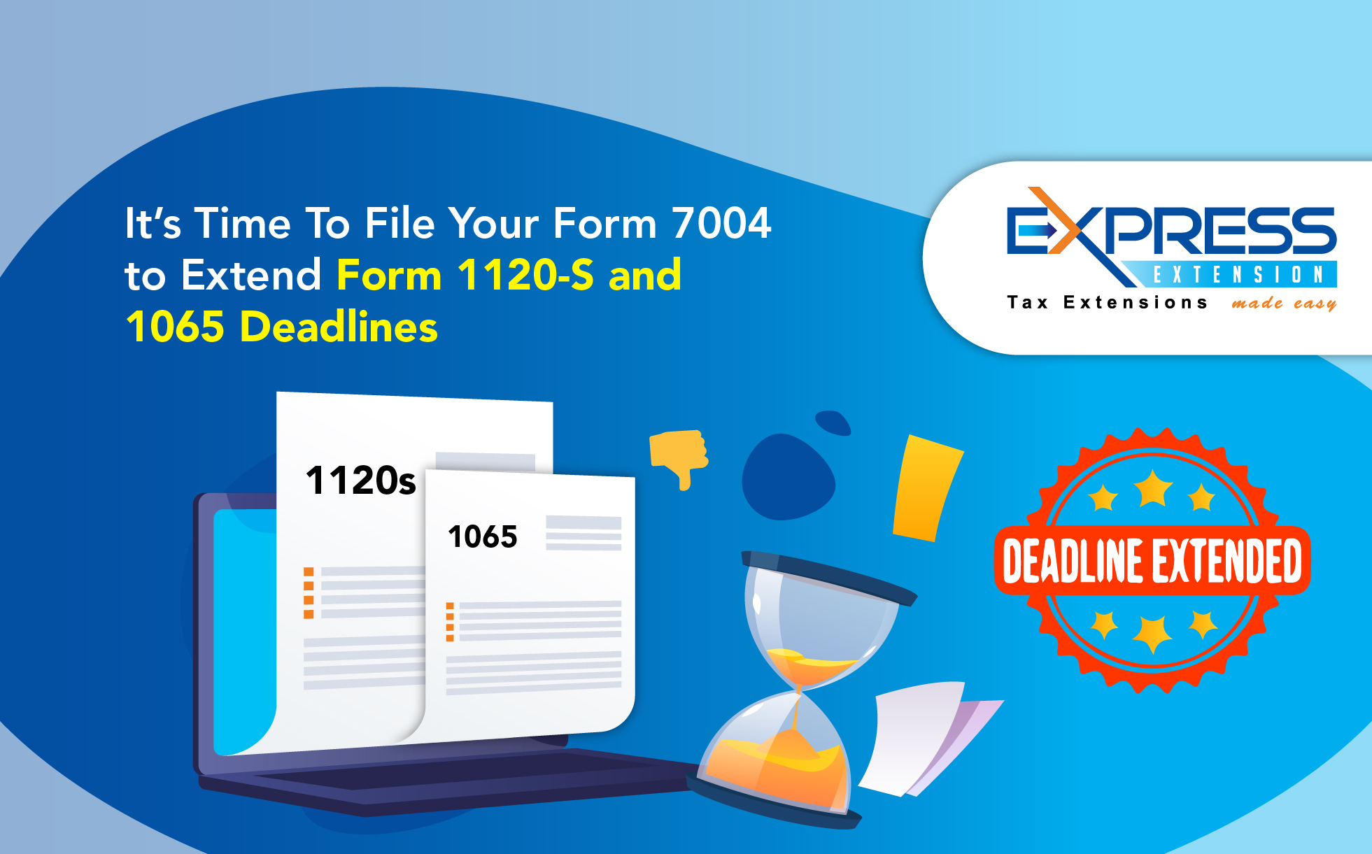 Just 2 Days Left! EFile Form 7004 before March 15 to Extend 1120S and