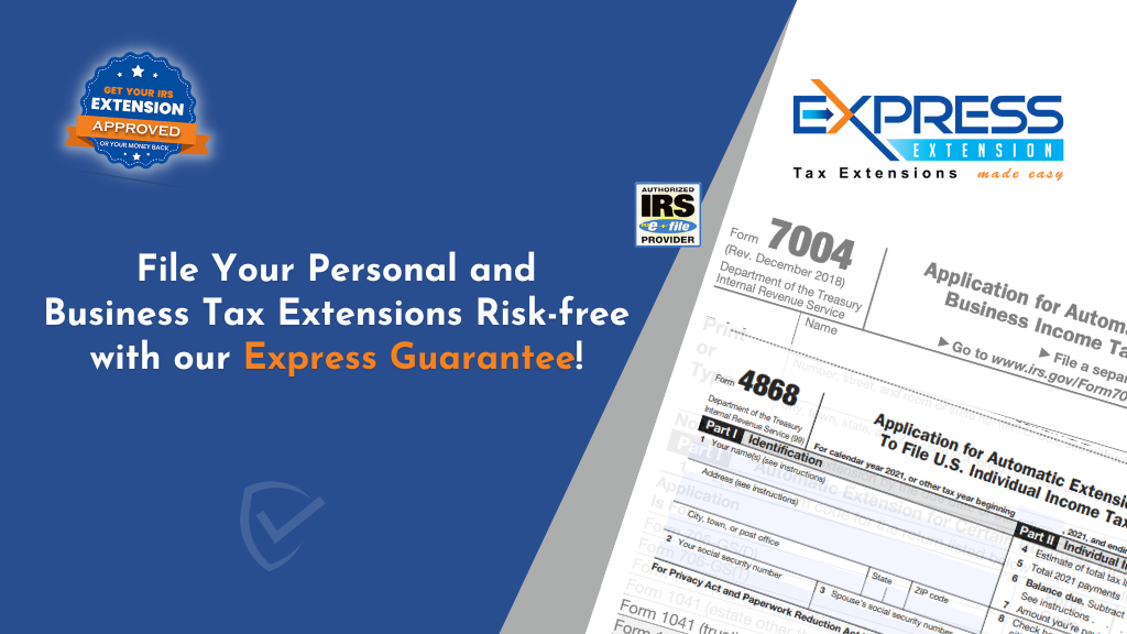 File Your Personal and Business Tax Extensions Riskfree with our
