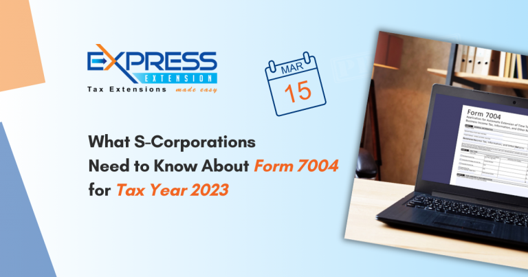 IRS Extension Form 7004 for S-Corporations