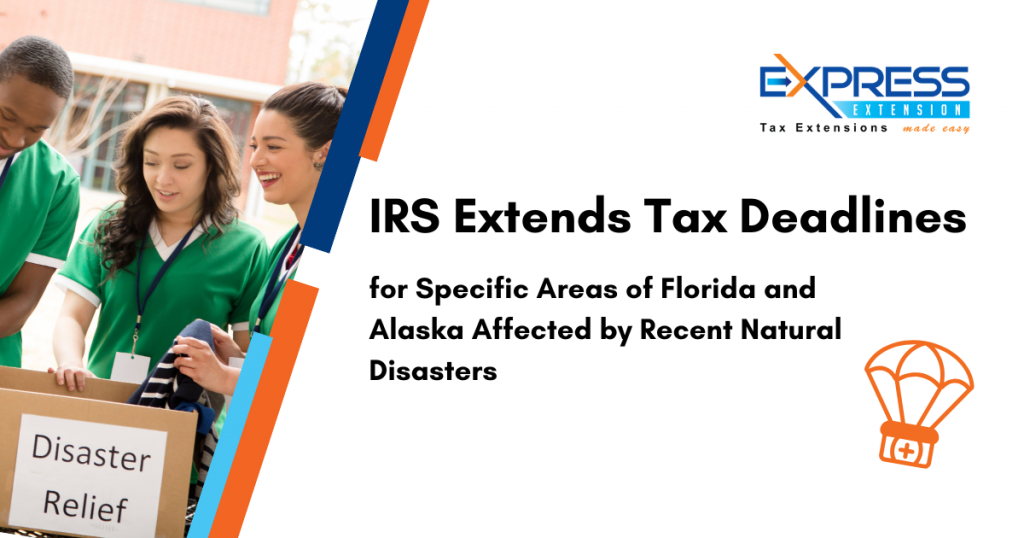 IRS extends deadlines due to natural disasters