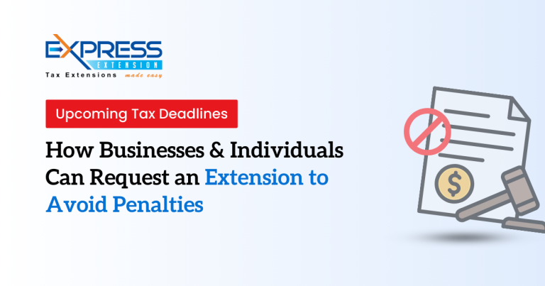 How Businesses & Individuals Can Request an Extension to Avoid Penalties