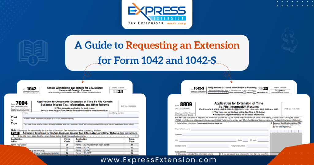 How to file extension for 1042 and 1042-S